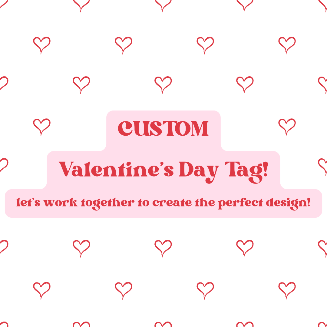 Custom Valentine's Day Tag