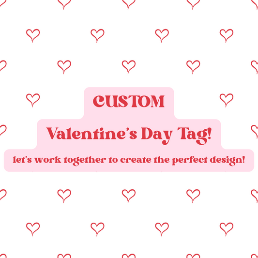 Custom Valentine's Day Tag